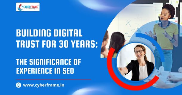 Building Digital Trust for 30 Years: Why Experience Matters in SEO Success